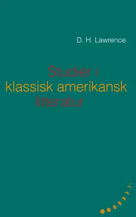 Lawrence / Hjørnager Pedersen |  Studier i klassisk amerikansk litteratur (1923) | eBook | Sack Fachmedien