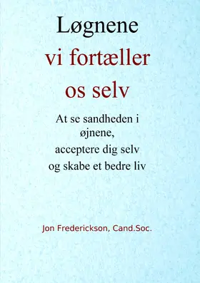 Frederickson / Villemoes |  Løgnene vi fortæller os selv | eBook | Sack Fachmedien