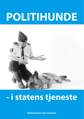 Sørensen |  Politihunde i statens tjeneste | eBook | Sack Fachmedien