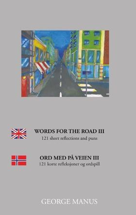 Manus |  Words for the road III: 121 short reflections and puns | Buch |  Sack Fachmedien