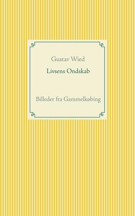 Wied |  Livsens Ondskab | Buch |  Sack Fachmedien