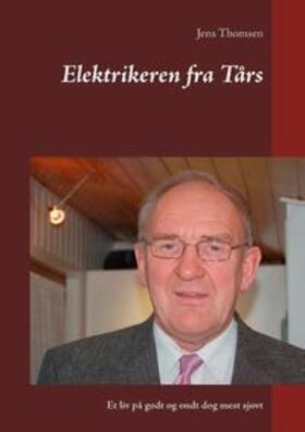Thomsen | Elektrikeren fra Tårs | Buch | 978-87-430-1487-4 | sack.de
