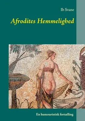 Svane |  Afrodites Hemmelighed | Buch |  Sack Fachmedien