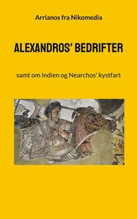 fra Nikomedia / Juhl |  Alexandros' bedrifter | Buch |  Sack Fachmedien