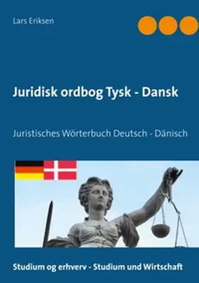 Eriksen |  Juridisk ordbog Tysk - Dansk | Buch |  Sack Fachmedien
