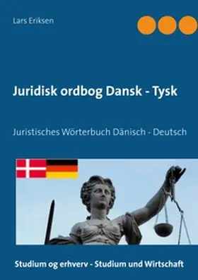 Eriksen |  Juridisk ordbog Dansk - Tysk | Buch |  Sack Fachmedien