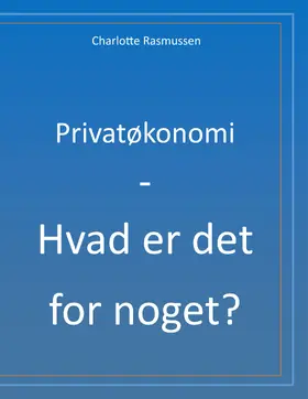 Rasmussen |  Privatøkonomi - Hvad er det for noget? | eBook | Sack Fachmedien