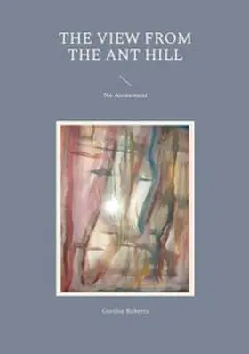 Roberts |  The View from the Ant Hill | Buch |  Sack Fachmedien