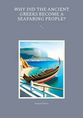 Pierre |  Why Did the Ancient Greeks Become a Seafaring People? | Buch |  Sack Fachmedien