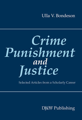 Bondeson | Crime, Punishment, and Justice | Buch | 978-87-574-1763-0 | sack.de