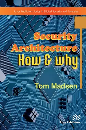 Madsen | Security Architecture – How & Why | Buch | 978-87-7004-258-1 | www.sack.de