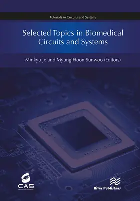 Je / Sunwoo | Selected Topics in Biomedical Circuits and Systems | Buch | 978-87-7004-317-5 | www.sack.de