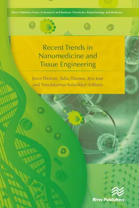 Thomas / Jose | Recent Trends in Nanomedicine and Tissue Engineering | Buch | 978-87-7004-413-4 | www.sack.de