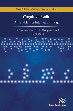 Kalidoss / Bhagyaveni / Vishvaksenan |  Cognitive Radio - An Enabler for Internet of Things | Buch |  Sack Fachmedien