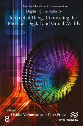 Vermesan / Friess |  Digitising the Industry Internet of Things Connecting the Physical, Digital and VirtualWorlds | Buch |  Sack Fachmedien