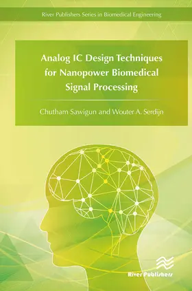 Sawigun / Serdijn |  Analog IC Design Techniques for Nanopower Biomedical Signal Processing | Buch |  Sack Fachmedien