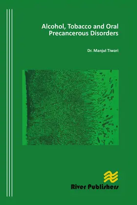 Tiwari |  Alcohol, Tobacco and Oral Precancerous Disorders | Buch |  Sack Fachmedien