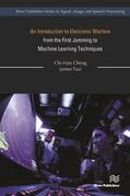 Cheng / Tsui |  An Introduction to Electronic Warfare; from the First Jamming to Machine Learning Techniques | Buch |  Sack Fachmedien