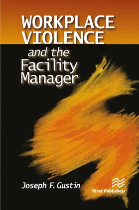 Gustin |  Workplace Violence and the Facility Manager | Buch |  Sack Fachmedien