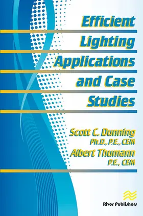 Dunning / Thumann |  Efficient Lighting Applications and Case Studies | Buch |  Sack Fachmedien