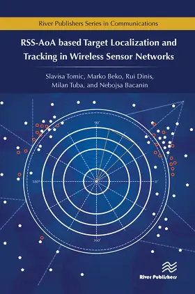 Tomic / Beko / Dinis |  RSS-AoA-based Target Localization and Tracking in Wireless Sensor Networks | Buch |  Sack Fachmedien