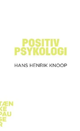 Knoop |  Positiv psykologi | eBook | Sack Fachmedien