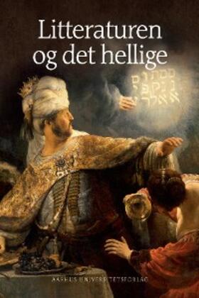 Davidsen / Klint / Nielsen |  Litteraturen og det hellige | eBook | Sack Fachmedien
