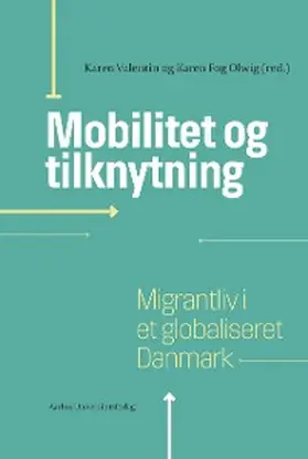 Olwig / Valentin |  Mobilitet og tilknytning | eBook | Sack Fachmedien