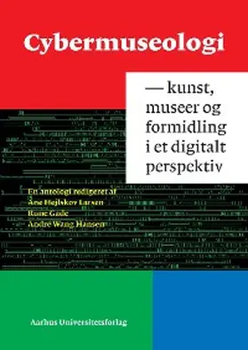 Gade / Hansen / Larsen |  Cybermuseologi | eBook | Sack Fachmedien
