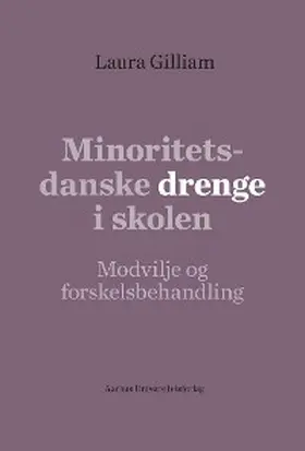 Gilliam |  Minoritetsdanske drenge i skolen | eBook | Sack Fachmedien