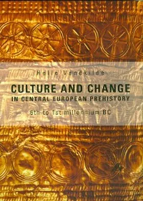 Vandkilde |  Culture and Change in Central European Prehistory | eBook | Sack Fachmedien