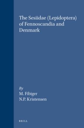 Fibiger / Kristensen |  The Sesiidae (Lepidoptera) of Fennoscandia & Denmark | Buch |  Sack Fachmedien