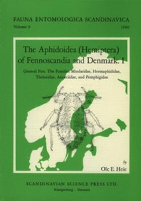 Heie |  The Aphidoidea (Hemiptera) of Fennoscandia and Denmark, Volume 1. General Part. the Families Mindaridae, Hormaphididae, Thelaxidae, Anoeciidae, and Pemphigidae | Buch |  Sack Fachmedien
