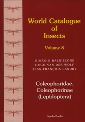 Baldizzone / Landry / van der Wolf |  Coleophoridae, Coleophorinae (Lepidoptera) | Buch |  Sack Fachmedien