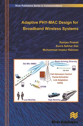 Prasad / Das / Rahman | Adaptive Phy-Mac Design for Broadband Wireless Systems | Buch | 978-87-92329-08-0 | sack.de
