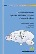 Pejanovic-Djurisic / Kocan / Prasad |  Ofdm Based Relay Systems for Future Wireless Communications | Buch |  Sack Fachmedien