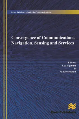 Ligthart / Prasad | Convergence of Communications, Navigation, Sensing and Services | Buch | 978-87-93102-75-0 | sack.de