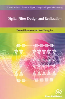 Hinamoto / Lu |  Digital Filter Design and Realization | Buch |  Sack Fachmedien
