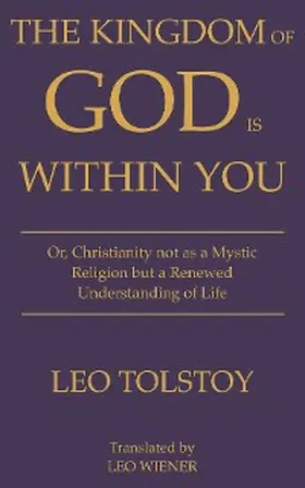 Tolstoy |  The Kingdom of God Is Within You | Leo Tolstoy | eBook | Sack Fachmedien