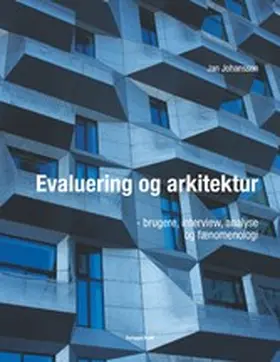 Johansson |  Evaluering og arkitektur - brugere, interview, analyse og fænomenologi | eBook | Sack Fachmedien