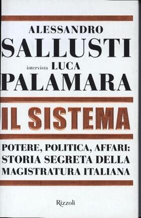 Sallusti |  Il sistema. Potere, politica affari: storia segreta della magistratura italiana | Buch |  Sack Fachmedien