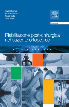 Ferrari / Pillastrini / Vanti |  Riabilitazione post-chirurgica nel paziente ortopedico | eBook | Sack Fachmedien