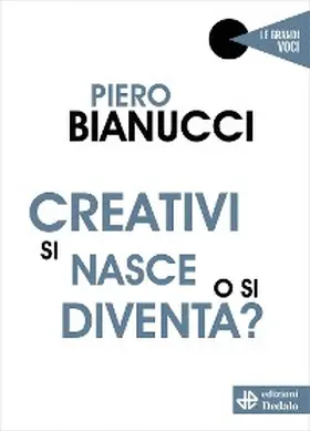 Bianucci |  Creativi si nasce o si diventa? | eBook | Sack Fachmedien