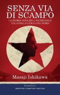 Ishikawa |  Senza via di scampo. La storia vera dell'incredibile fuga dalla Corea del Nord | eBook | Sack Fachmedien