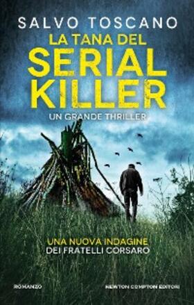 Toscano |  La tana del serial killer | eBook | Sack Fachmedien