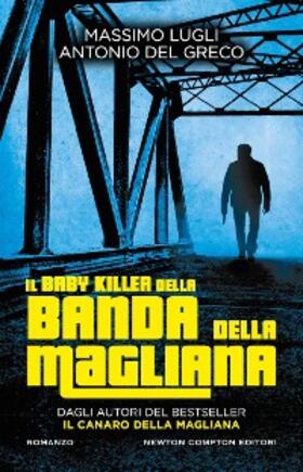 Del Greco / Lugli |  Il baby killer della Banda della Magliana | eBook | Sack Fachmedien