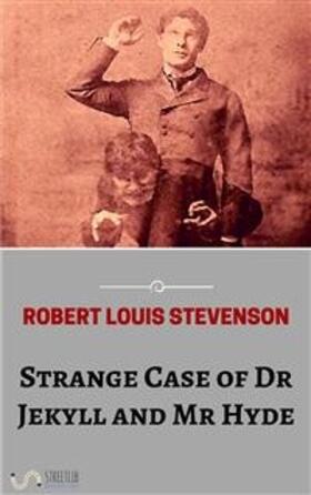 Louis Stevenson |  Strange Case of Dr Jekyll and Mr Hyde | eBook | Sack Fachmedien