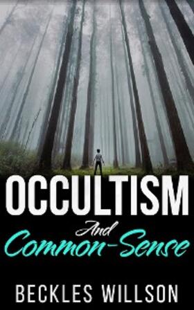 Willson | Occultism and common-sense | E-Book | sack.de