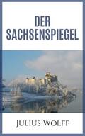 Wolff |  Der Sachsenspiegel | eBook | Sack Fachmedien