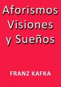 Kafka |  Aforismos visiones y sueños | eBook | Sack Fachmedien
